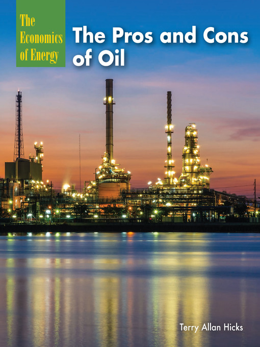 Title details for The Pros and Cons of Oil by Terry Allan Hicks - Available